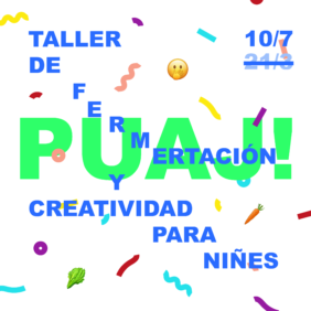 Puaj! Taller de fermentación y creatividad para niñes en Can Felipa